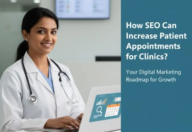 How SEO Can Increase Patient Appointments for Clinics?